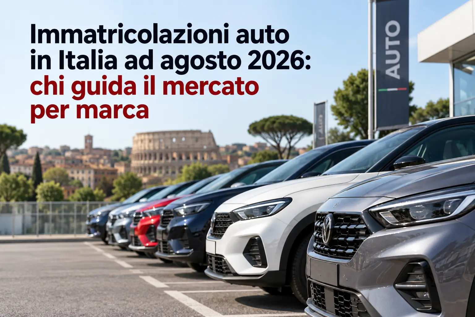 Immatricolazioni auto in Italia ad agosto 2026: chi guida il mercato per marca