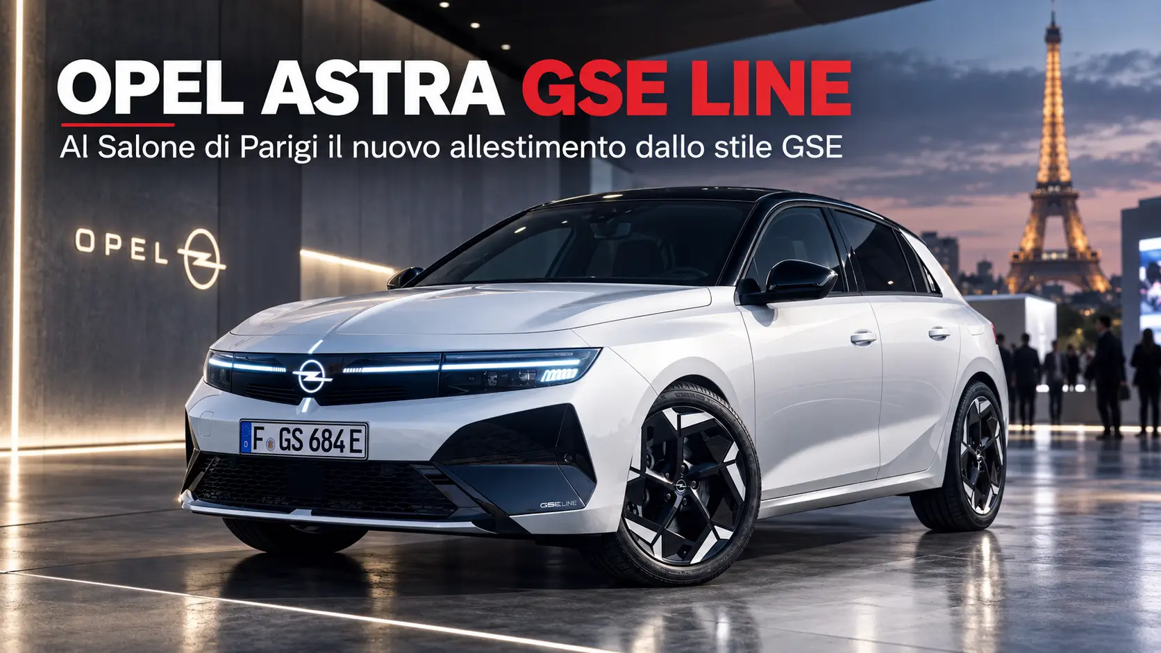 Opel Astra GSE Line: al Salone di Parigi il nuovo allestimento dallo stile GSE